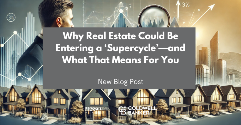 Why real estate could be entering a supercycle and what that means for you